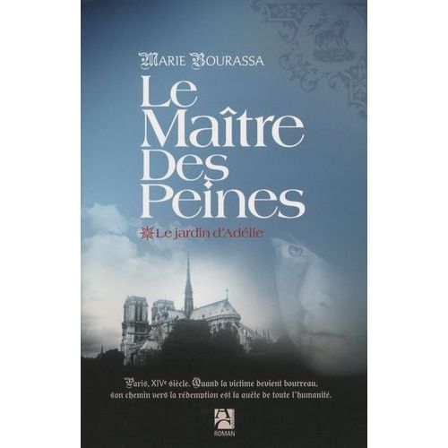 Le Maître Des Peines - Tome 1 - Le Jardin D'adélie