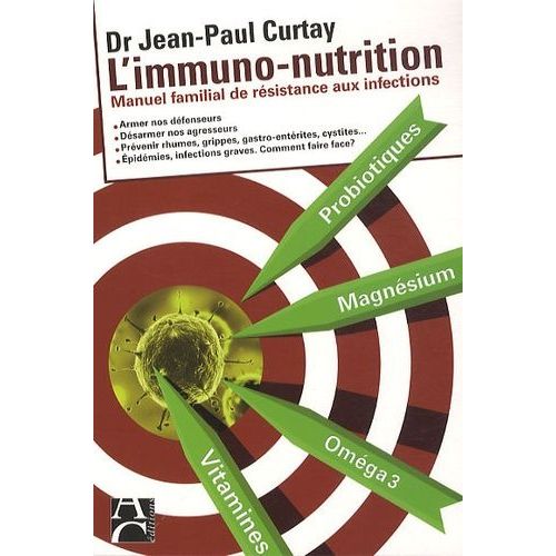 L'immuno-Nutrition - Manuel Familial De Résistance Aux Infections