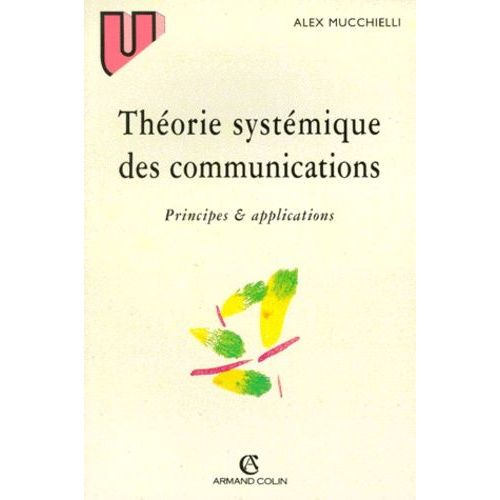 Theorie Systemique Des Communications - Principes Et Applications