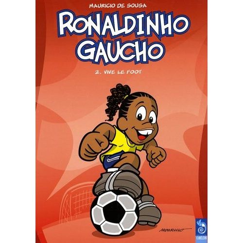 Ronaldinho Gaucho - Tome 2 - Vive Le Foot