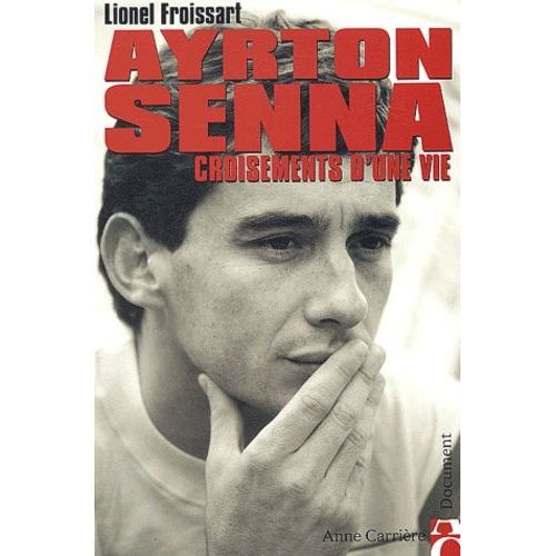 Ayrton Senna - Croisements D'une Vie