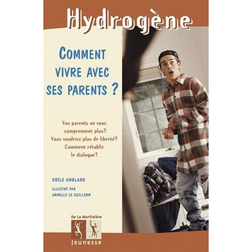 Comment Vivre Avec Ses Parents ?