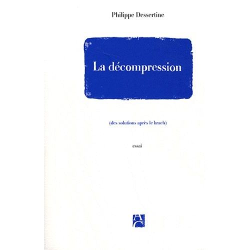 La Décompression - (Des Solutions Après Le Krach)