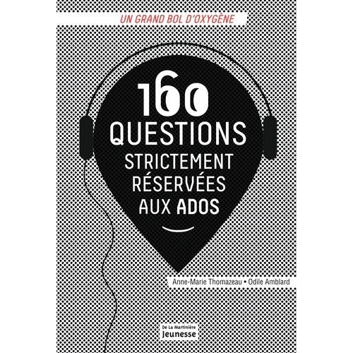 160 Questions Strictement Réservées Aux Ados
