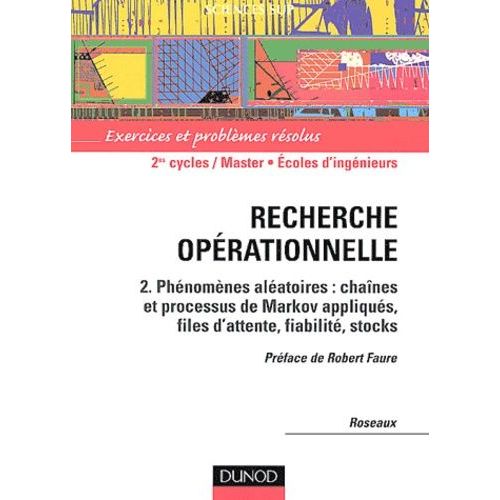 Recherche Opérationnelle - Tome 2, Phénomènes Aléatoires En Recherche Opérationnelle