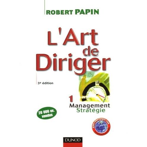 L'art De Diriger - Tome 1, Management, Stratégie