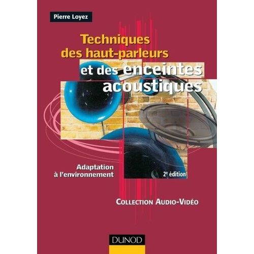 Techniques Des Haut-Parleurs Et Des Enceintes Acoustiques - Adaptation À L'environnement