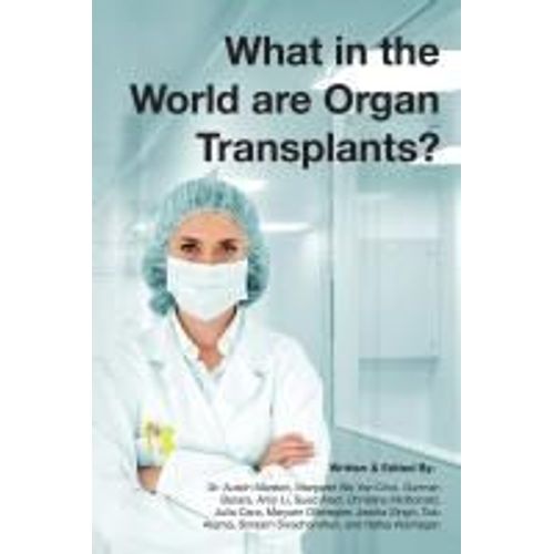 What In The World Are Organ Transplants?