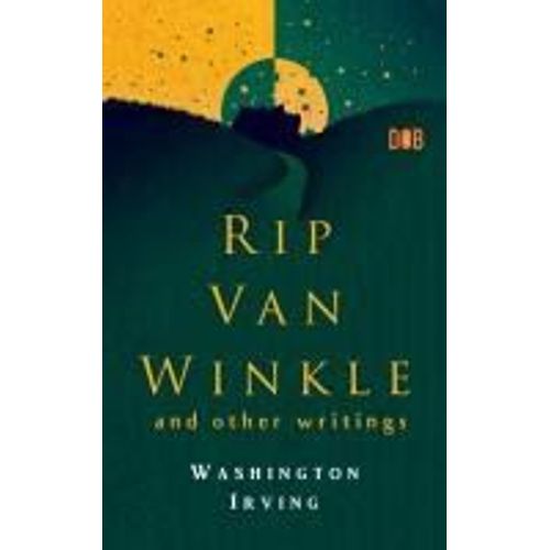 Rip Van Winkle And Other Writings
