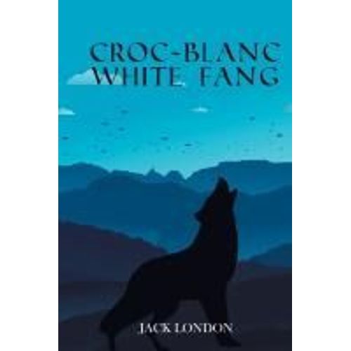 Croc-Blanc White Fang