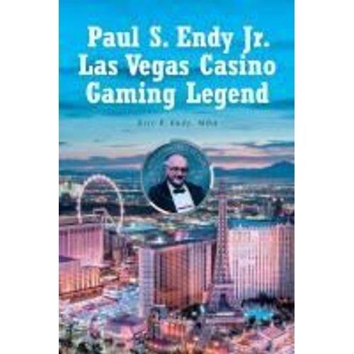 Paul S. Endy Jr. Las Vegas Casino Gaming Legend