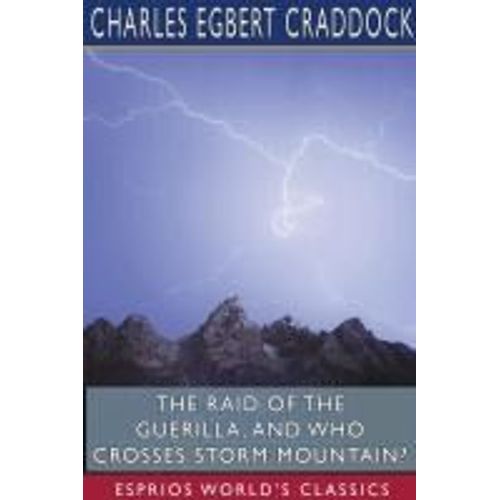 The Raid Of The Guerilla, And Who Crosses Storm Mountain? (Esprios Classics)