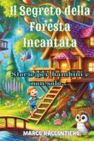 Il Segreto Della Foresta Incantata