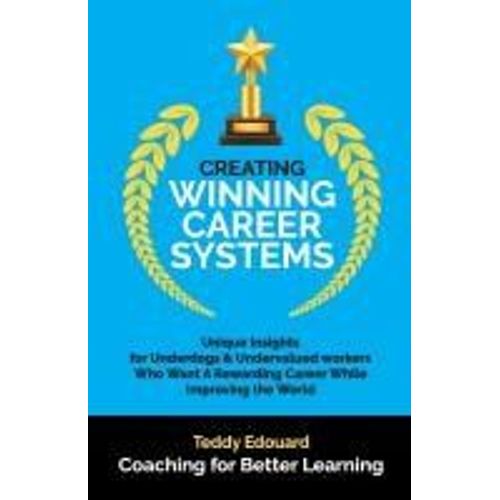 Creating Winning Career Systems