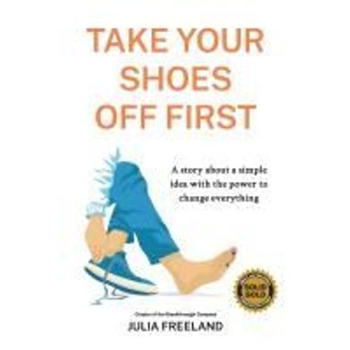 Take Your Shoes Off First