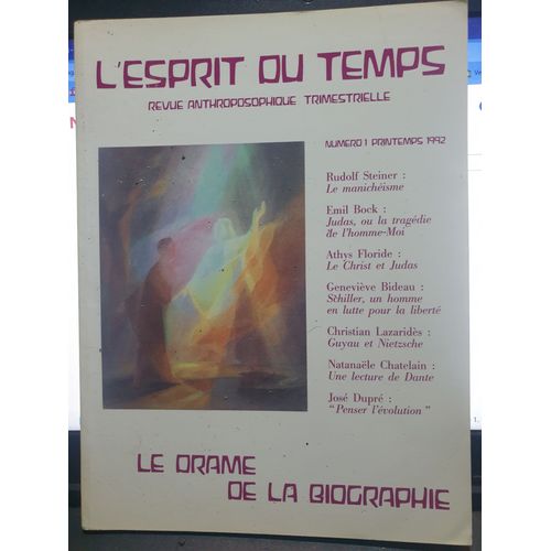 L Esprit Du Temps Revue Anthroposophique Trimestrielle N° 1 Printemps 1992 Le Drame De La Biographie Emil Bock Rudolf Steiner Athys Floride Geneviève Bideau Christian Lazaridès Natanaëlle Chatelain