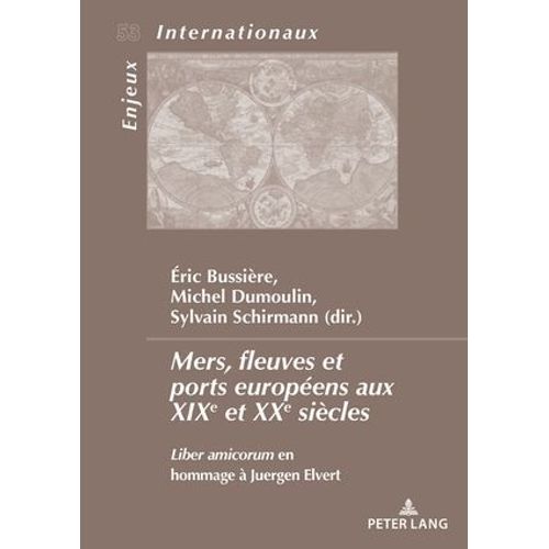 Mers, Fleuves Et Ports Européens Aux Xxe Et Xxie Siècles