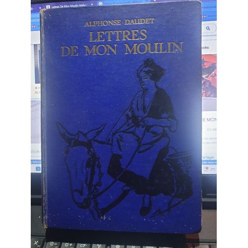 Lettres De Mon Moulin Alphonse Daudet Illustrations G Dutriac Nelson Éditeurs 1939