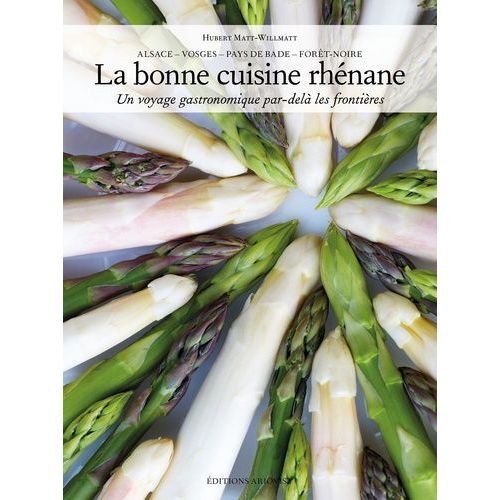 La Bonne Cuisine Rhénane - Un Voyage Gastronomique Par-Delà Les Frontières