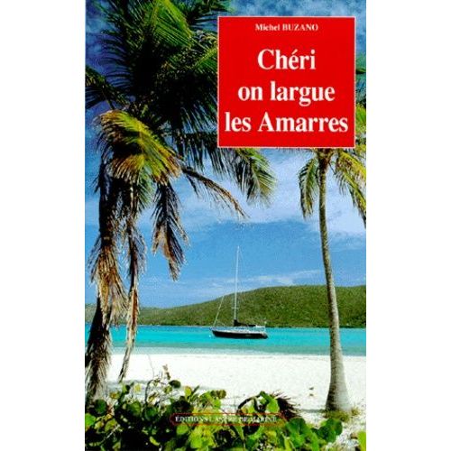 Chéri, On Largue Les Amarres