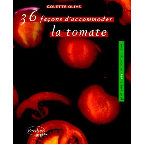 36 Façons D'accommoder La Tomate
