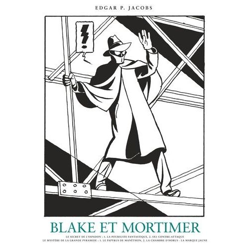Les Aventures De Blake Et Mortimer - Oeuvres Complètes Tome 1 - Le Secret De L'espadon Tome 1, La Poursuite Fantastique - Tome 2, Sx1 Contre-Attaque - Le Mystère De La Grande Pyramide Tome...