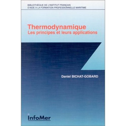 Thermodynamique - Les Principes Et Leurs Applications