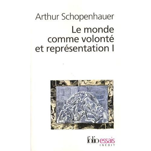 Le Monde Comme Volonté Et Représentation - Tome 1