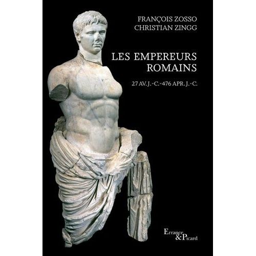 Les Empereurs Romains - 27 Av - J.-C.-476 Apr - J.-C