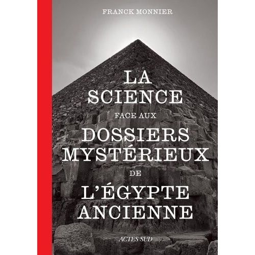 La Science Face Aux Dossiers Mystérieux De L'egypte Ancienne