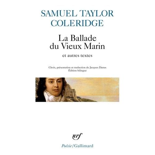 La Ballade Du Vieux Marin Et Autres Poèmes - Suivi D'extraits De L'autobiographie Littéraire, Édition Bilingue Français-Anglais