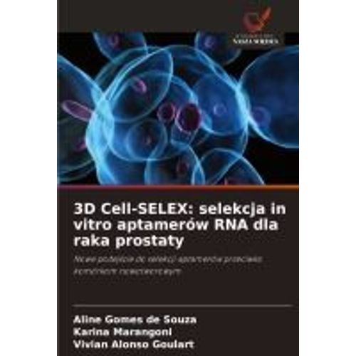 3d Cell-Selex: Selekcja In Vitro Aptamerów Rna Dla Raka Prostaty