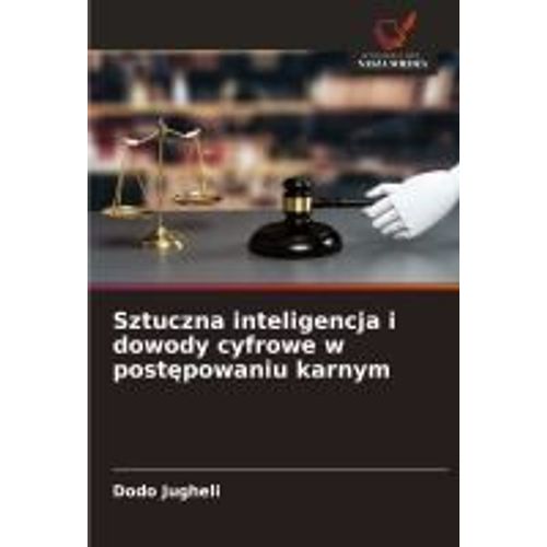 Sztuczna Inteligencja I Dowody Cyfrowe W Post¿Powaniu Karnym