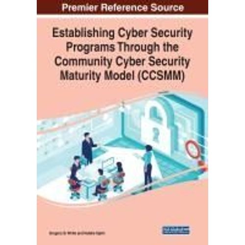 Establishing Cyber Security Programs Through The Community Cyber Security Maturity Model (Ccsmm)