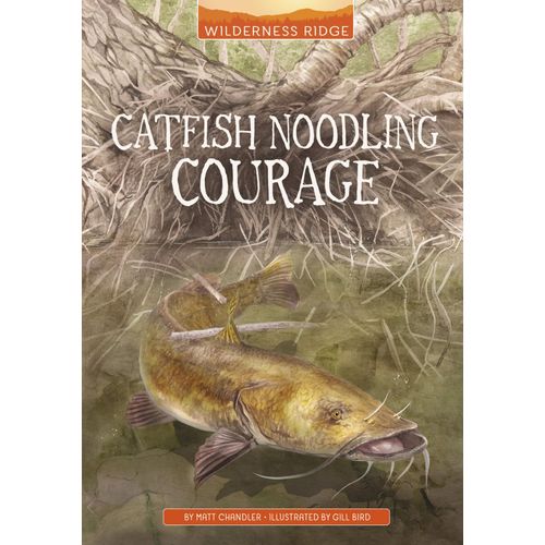 Catfish Noodling Courage
