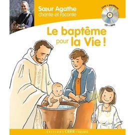 Soeur Agathe Chante Et Raconte Le Baptême Pour La Vie ! (1 Cd Audio Mp3)