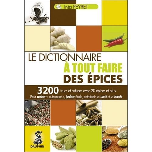 Le Dictionnaire À Tout Faire Des Épices