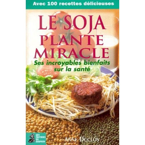 Le Soja - Plante Miracle