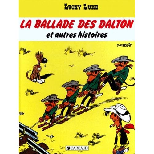 Lucky Luke Tome 52 - La Ballade Des Dalton - Et Autres Histoires