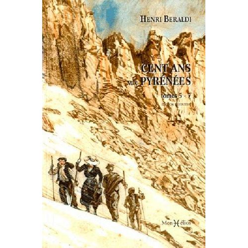 Cent Ans Aux Pyrénées - Tome 5 À 7