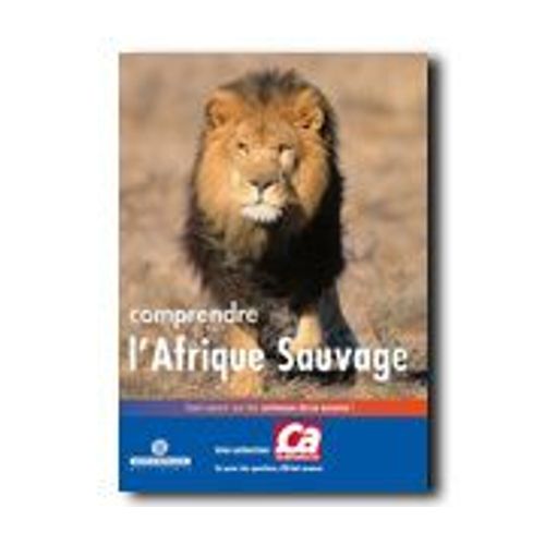 Comprendre L'afrique Sauvage