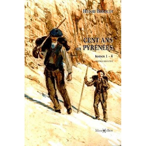 Cent Ans Aux Pyrénées - Tome 1 À 4