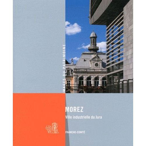 Morez, Ville Industrielle Du Jura