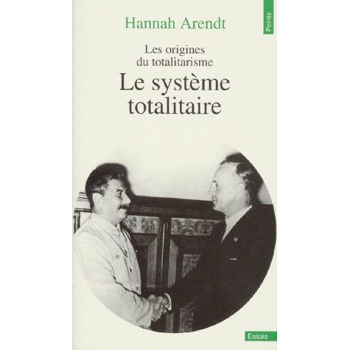 Les Origines Du Totalitarisme - Tome 3, Le Système Totalitaire