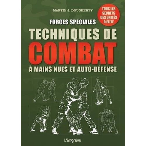 Forces Spéciales, Techniques De Combat À Mains Nues Et Auto-Défense