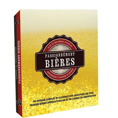 Passionnément Bières - Plus De 400 Bières Cultes Et Artisanales À Travers Le Monde Avec Carnet De Dégustation, 2 Volumes