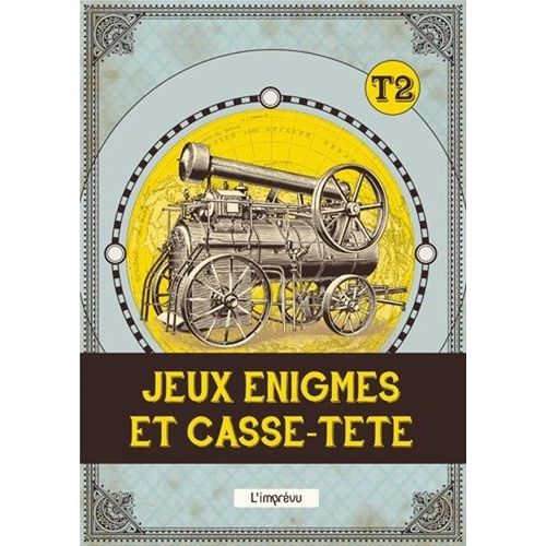 Jeux, Énigmes Et Casse-Tête - Creusez-Vous Les Méninges !