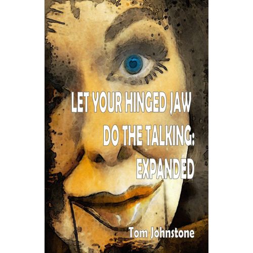 Let Your Hinged Jaw Do The Talking Expanded