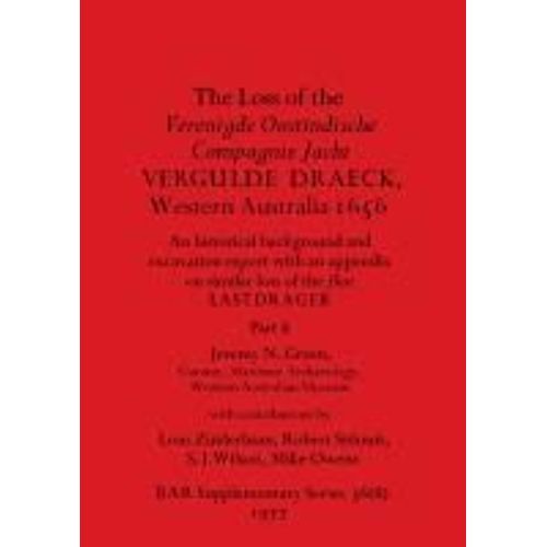 The Loss Of The Verenigde Oostindische Compagnie Jacht Vergulde Draeck, Western Australia 1656, Part Ii