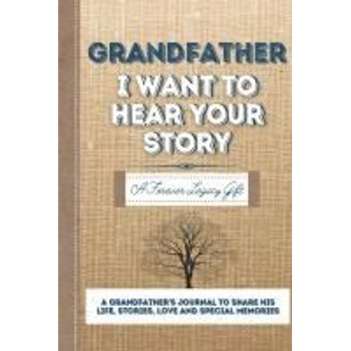 Grandfather, I Want To Hear Your Story